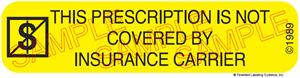 Auxiliary Label - This Prescription is Not Covered by Insurance Carier
