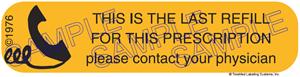 Auxiliary Label - Last Refill Contact Physician