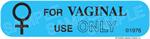 Auxiliary Label - For Vaginal Use Only