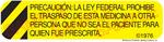 Auxiliary Label - Precaucion La Ley Federal Prohibe El Traspaso