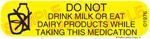 Auxiliary Label - Do Not Drink Milk or Eat Diary