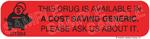 Auxiliary Label - Drug Available in a Cost Saving Generic