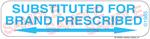 Auxiliary Label - Substitution for Brand Prescribed