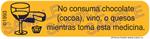 Auxiliary Label - No Consuma Chocolate Cocoa Vino O Quesos