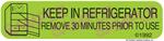 Auxiliary Label - Keep in Refrigerator Remove 30 Minutes Prior to Use