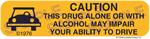 Auxiliary Label - Caution Drug Alone or With Alcohol May Impair