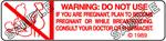 WARNING: DO NOT USE IF YOU ARE PREGNANT, PLAN TO BECOME PREGNANT OR WHILE BREASTFEEDING. CONSULT YOUR DOCTOR OR PHARMACIST.