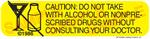 Auxiliary Label - Caution: Do Not Take with Alcohol or Nonprescribed Drugs