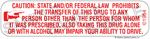 Auxiliary Label - Law Prohibits Transfer - May Impair Ability to Drive