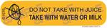 Auxiliary Label - Do Not Take with Juice