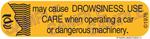Auxiliary Label - May Cause Drowsiness Use Care